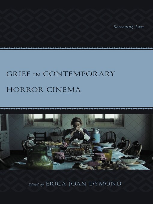 Title details for Grief in Contemporary Horror Cinema by Aspen Taylor Ballas - Wait list